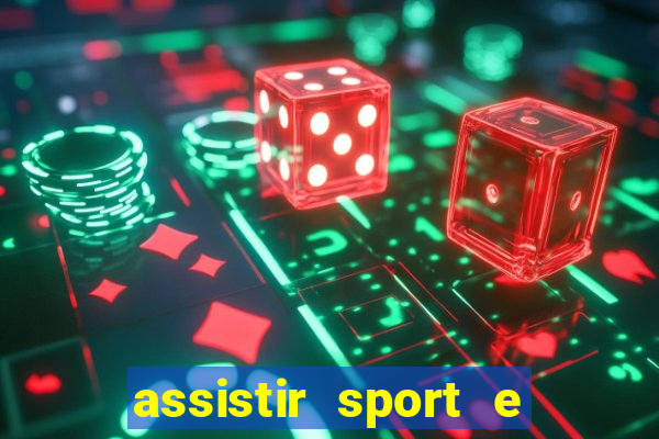 assistir sport e ponte preta