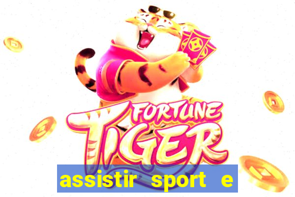 assistir sport e ponte preta