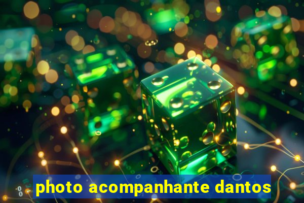 photo acompanhante dantos