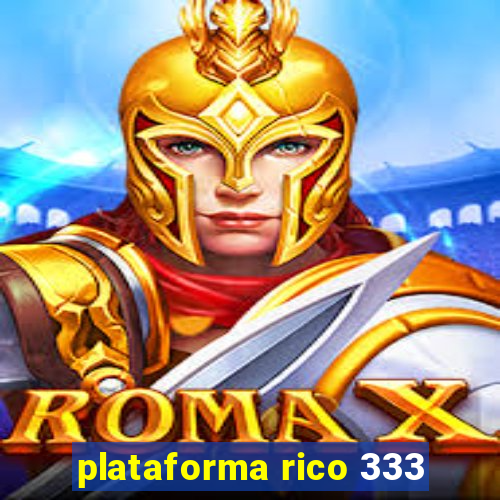 plataforma rico 333
