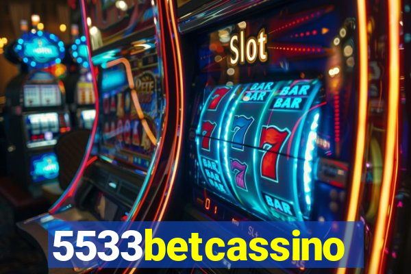 5533betcassino