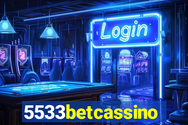 5533betcassino