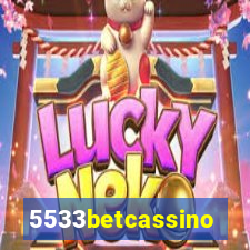 5533betcassino