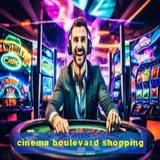 cinema boulevard shopping