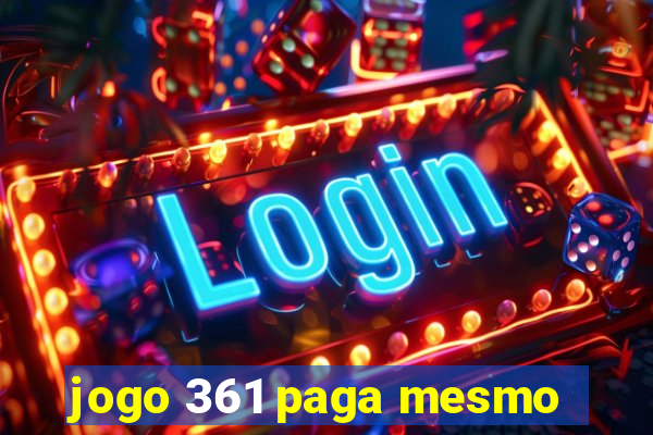 jogo 361 paga mesmo