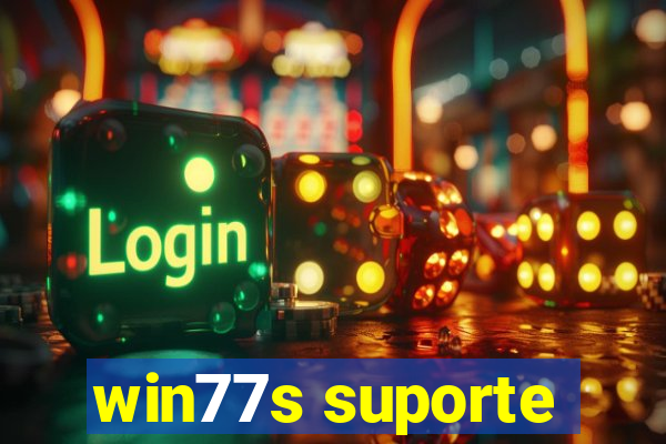 win77s suporte
