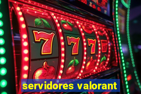 servidores valorant