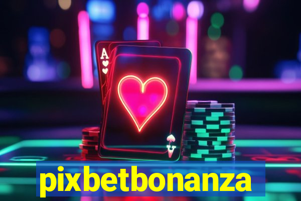 pixbetbonanza