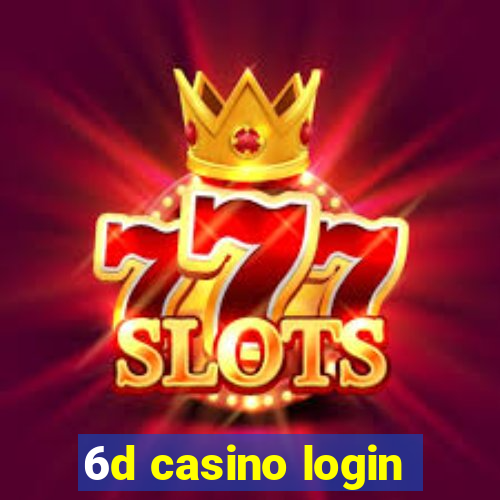 6d casino login