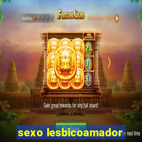 sexo lesbicoamador