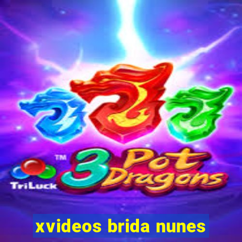 xvideos brida nunes