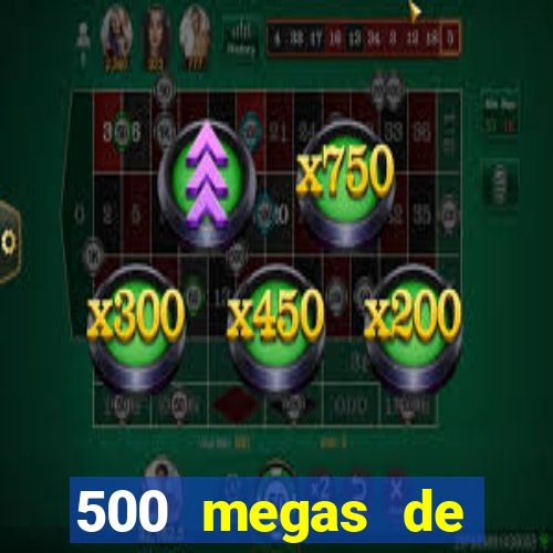 500 megas de internet equivale a quantos gigas