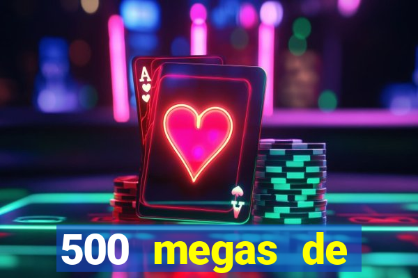 500 megas de internet equivale a quantos gigas