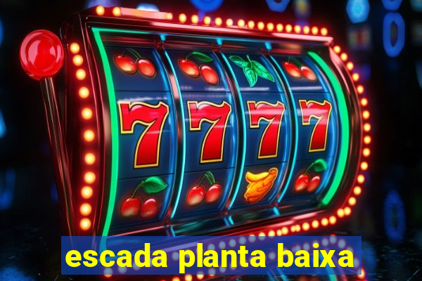escada planta baixa