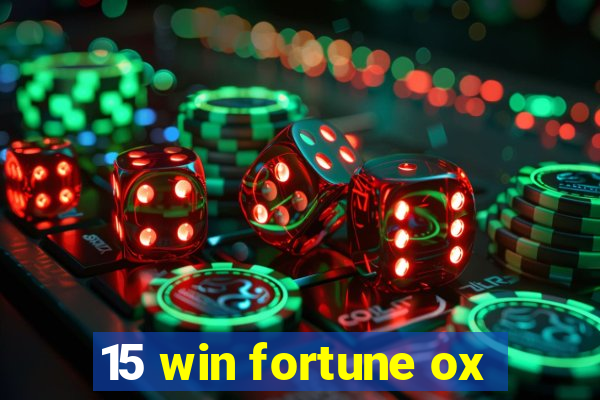 15 win fortune ox