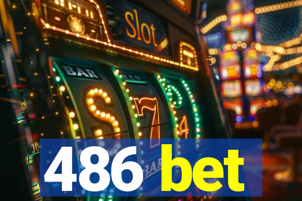 486 bet