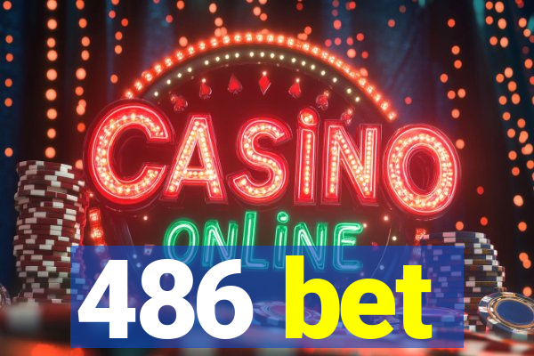 486 bet