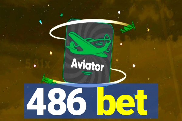 486 bet