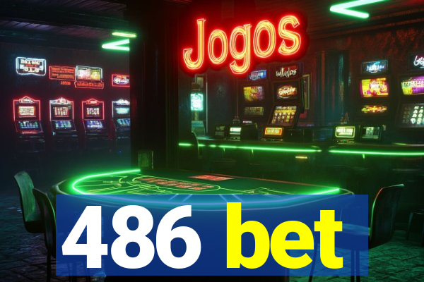 486 bet