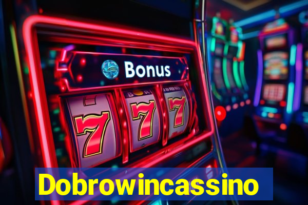 Dobrowincassino
