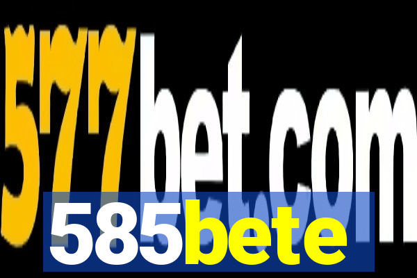 585bete