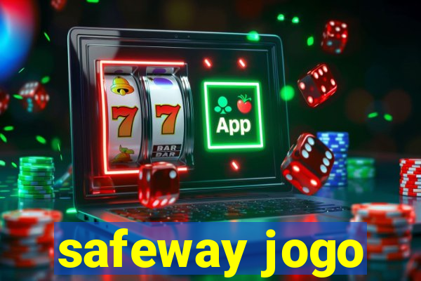 safeway jogo