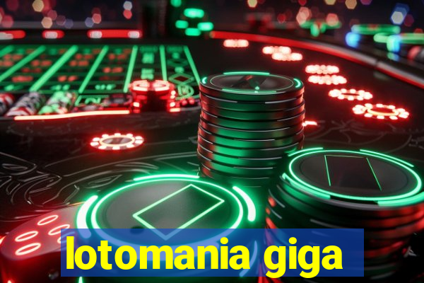 lotomania giga