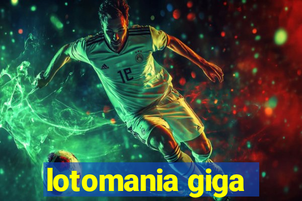 lotomania giga