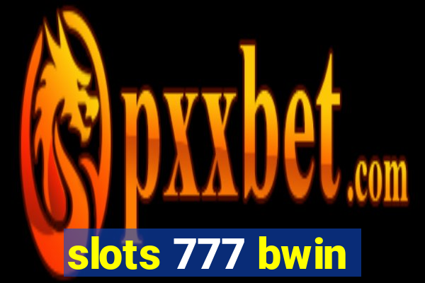 slots 777 bwin