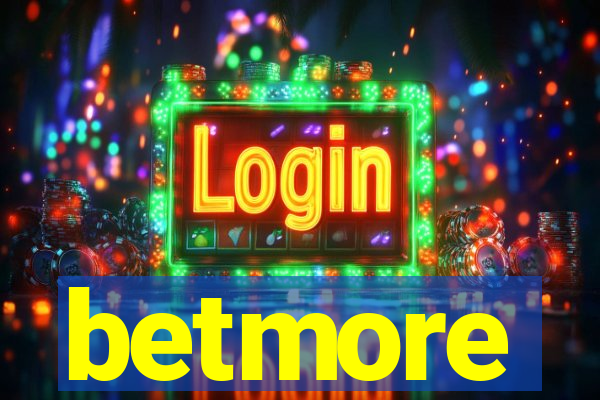betmore