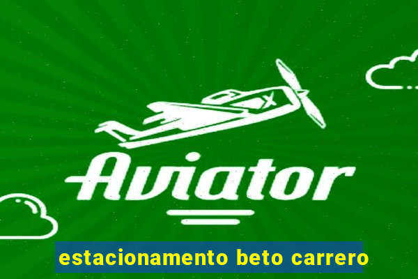 estacionamento beto carrero
