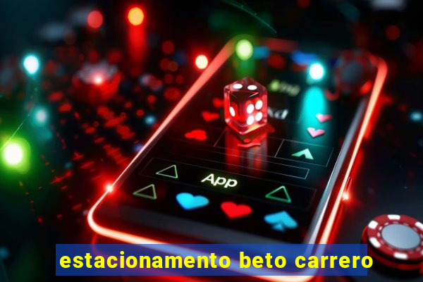 estacionamento beto carrero