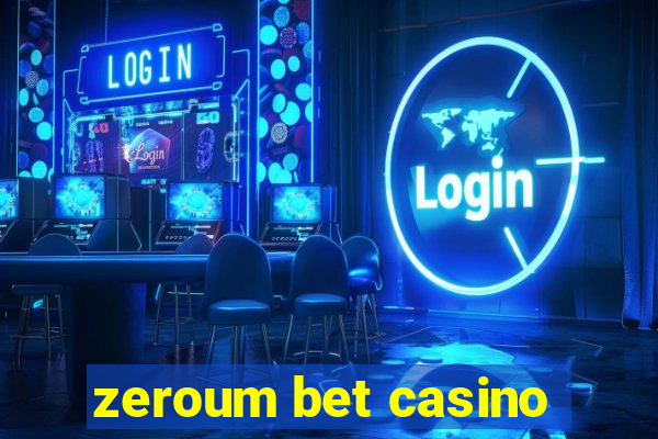 zeroum bet casino