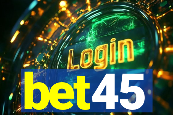 bet45