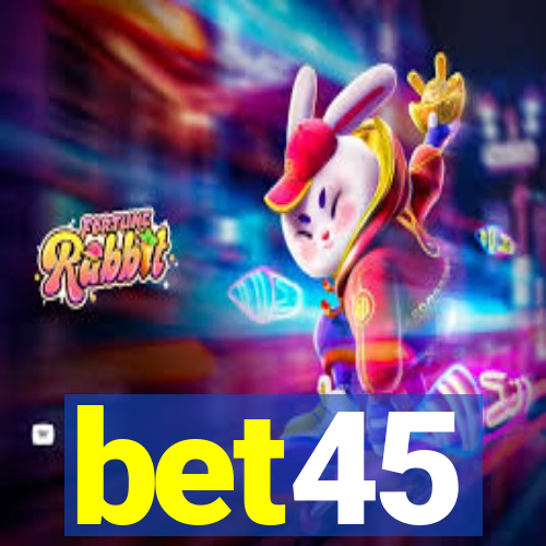 bet45