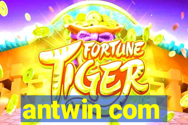 antwin com