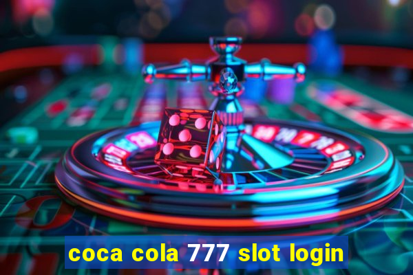 coca cola 777 slot login