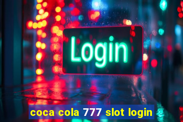coca cola 777 slot login