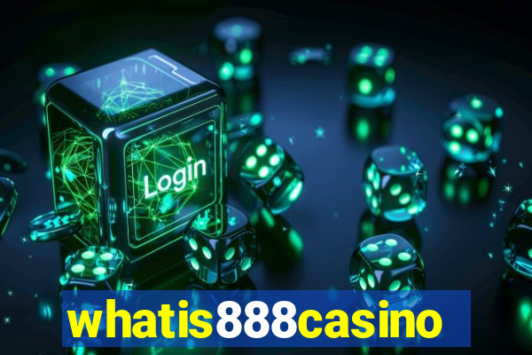 whatis888casino