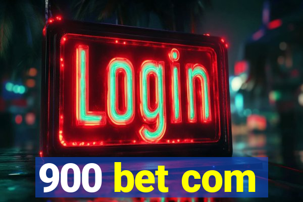 900 bet com