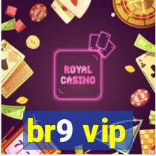 br9 vip