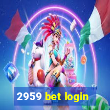 2959 bet login