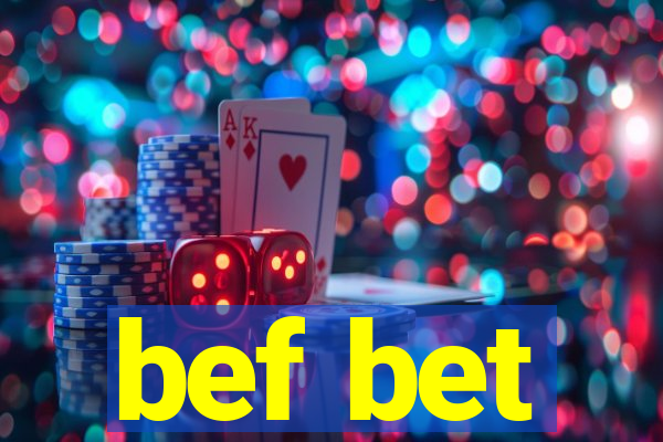 bef bet
