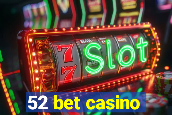 52 bet casino