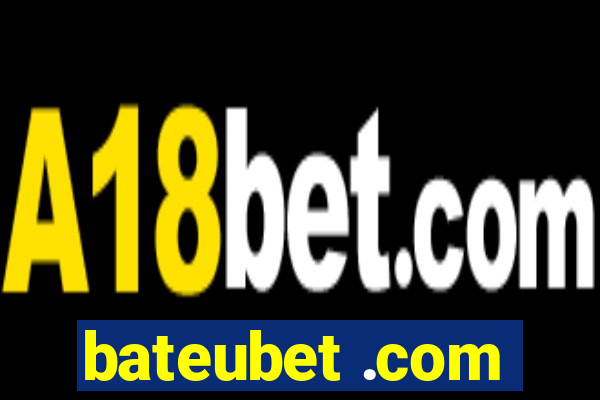 bateubet .com