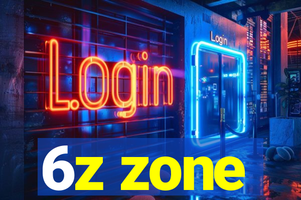 6z zone