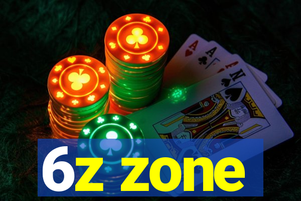 6z zone