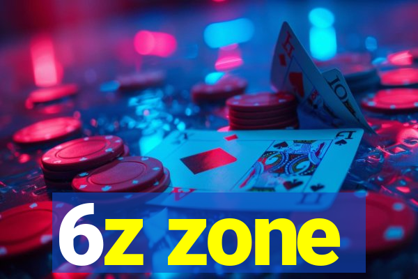 6z zone