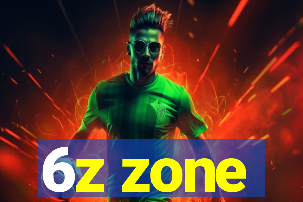 6z zone