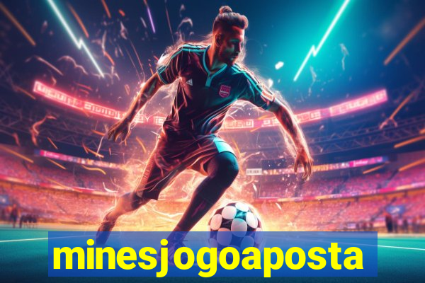 minesjogoaposta